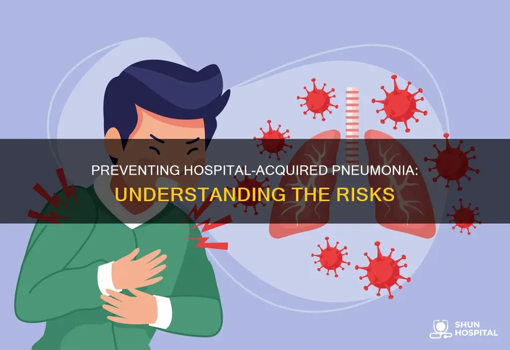 how do you catch hospital acquired pneumonia