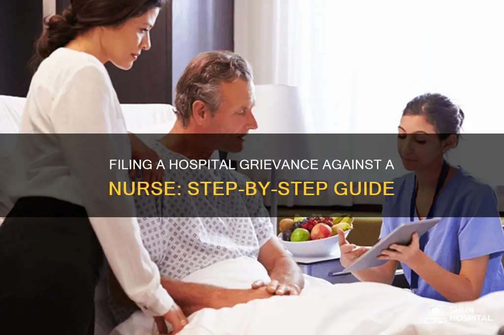 how do you file a hospital grievance regarding a nurse