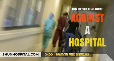 Filing a Lawsuit Against a Hospital: Essential Steps and Legal Guidance
