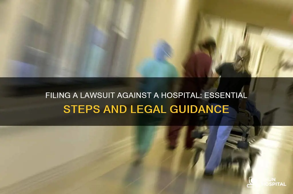 how do you file a lawsuit against a hospital