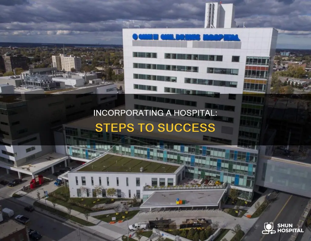 how do you incorporate as a hospital