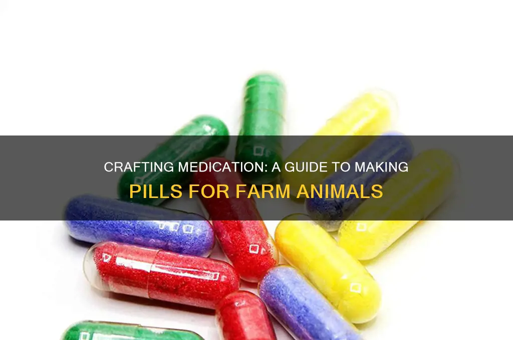 how do you make pills for animal hospital farm family