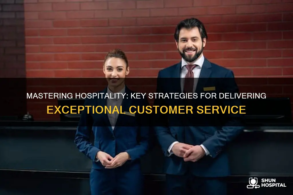 how do you provide excellent customer service in hospitality