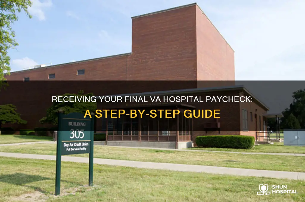 how do you receive your last check from va hospital