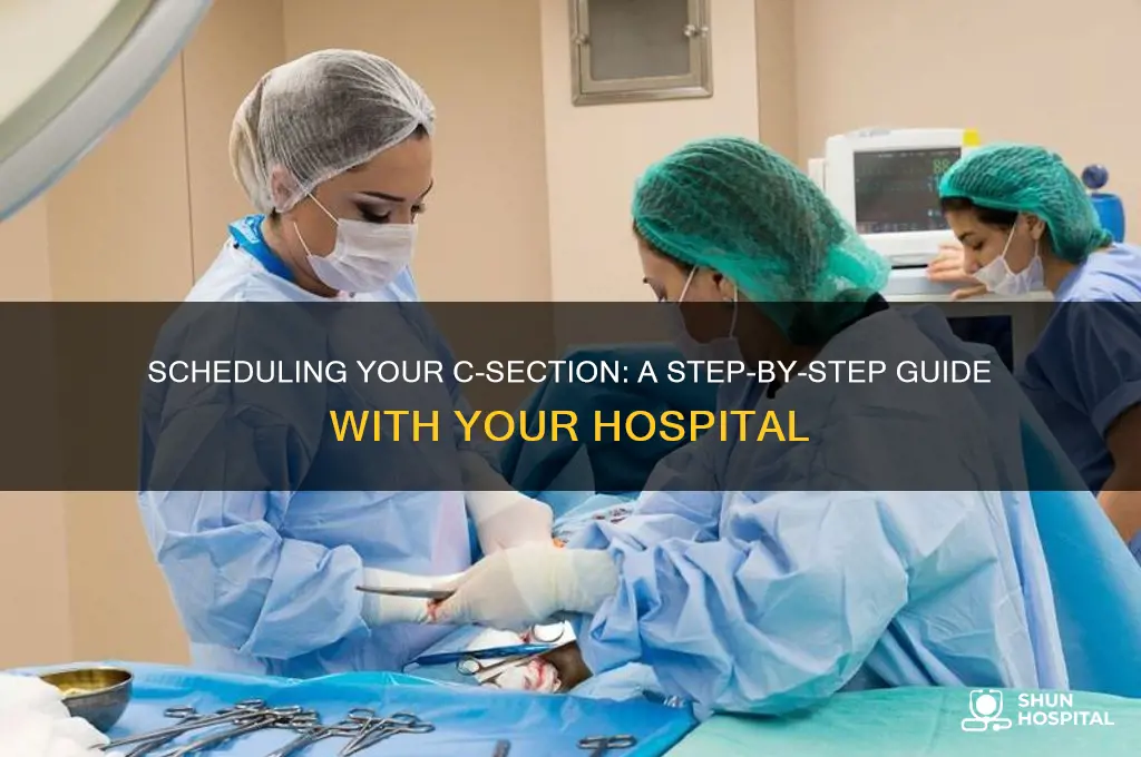 how do you schedule a c-section with hospital