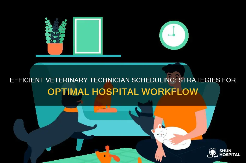 how do you schedule veterinary technicians at your hospital