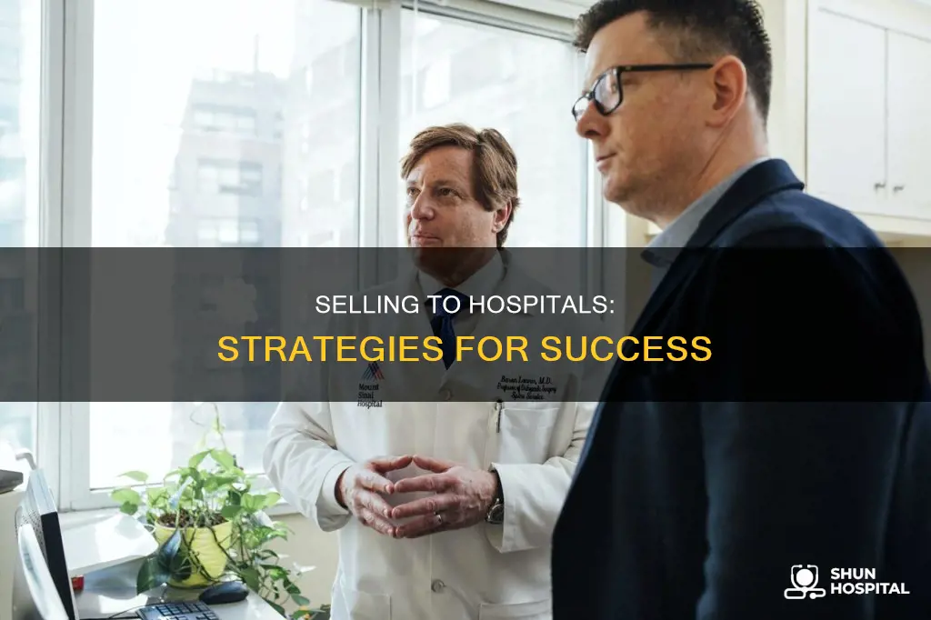 how do you sell things to hospitals