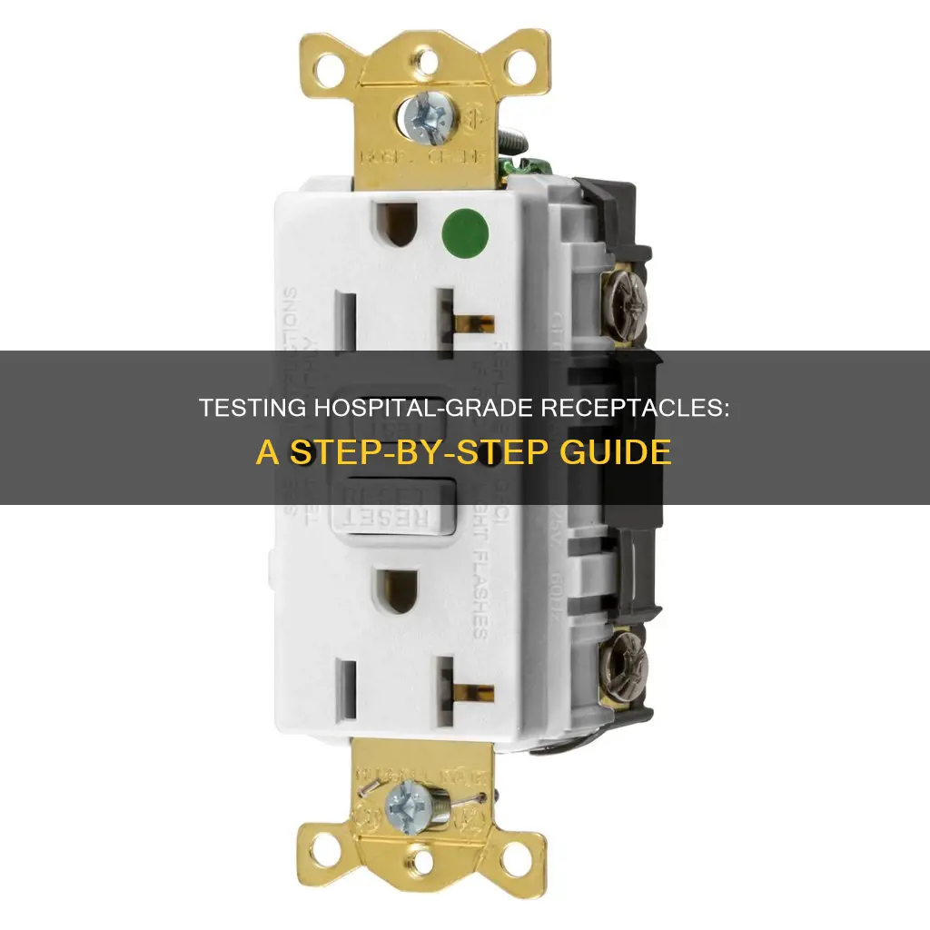 how do you test hospital grade receptacles