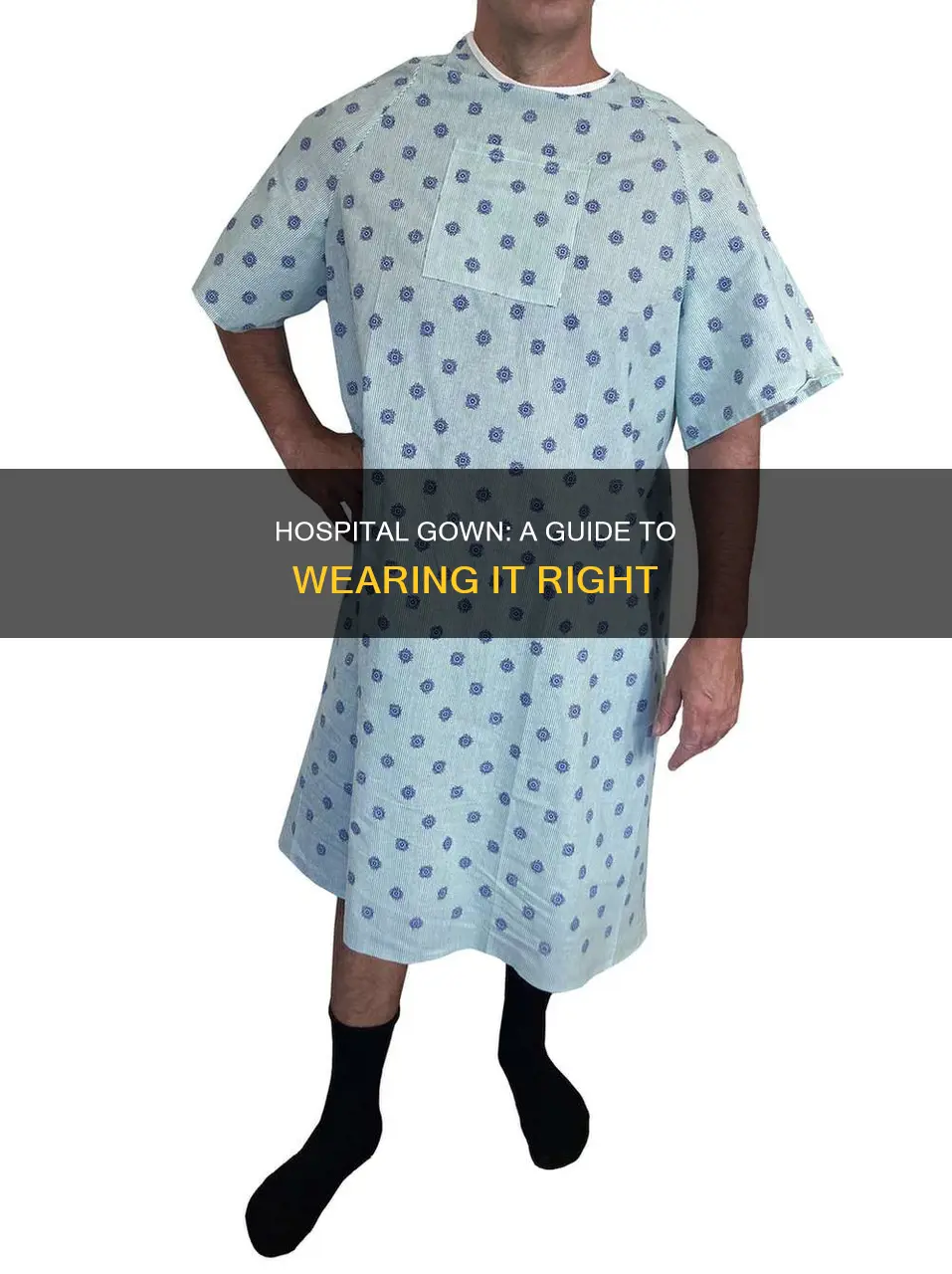 how do you wear a hospital gown