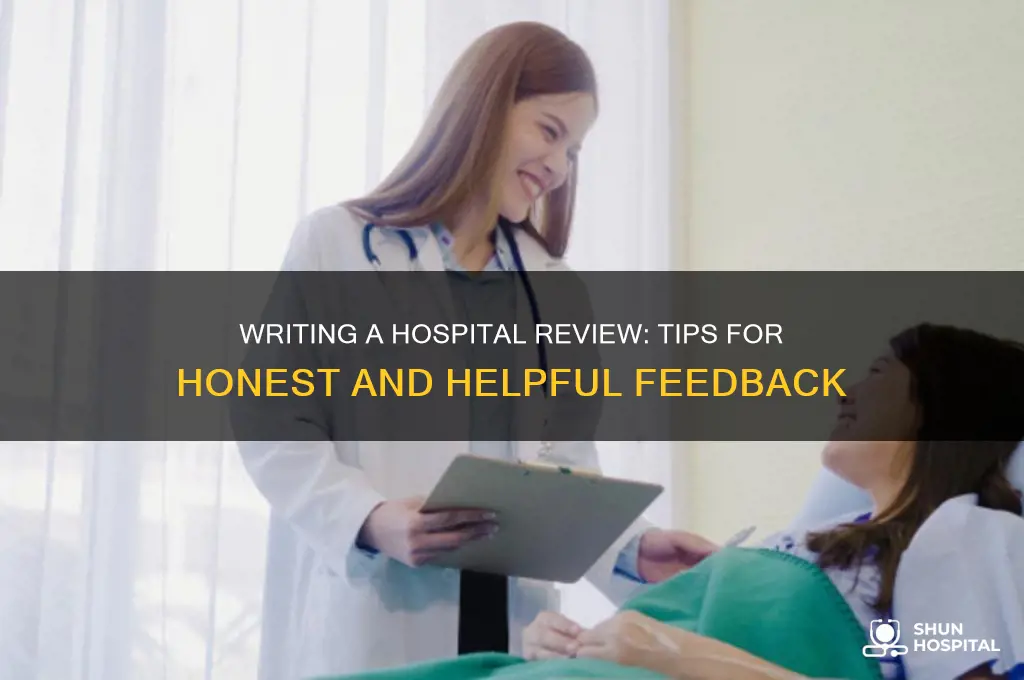 how do you write a review on a hospital