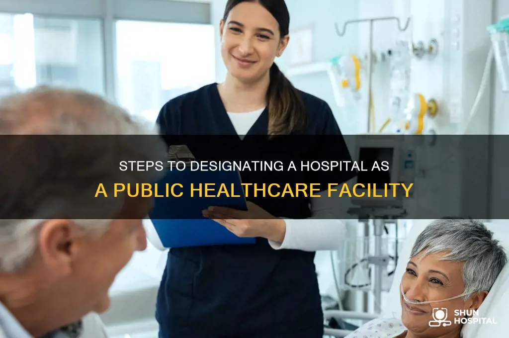 how does a hospital become a designated public hospital