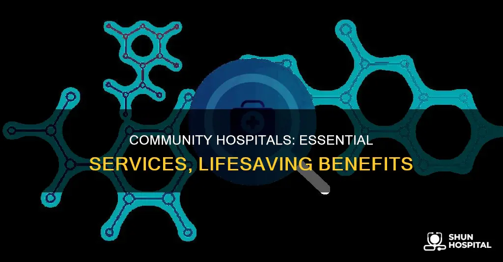 how does a hospital benefit a community