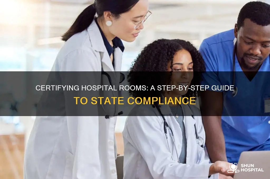 how does a hospital certify rooms with the state