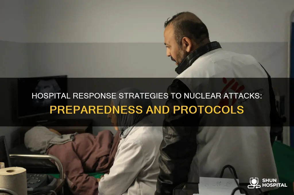 how does a hospital react to a nuclear attack