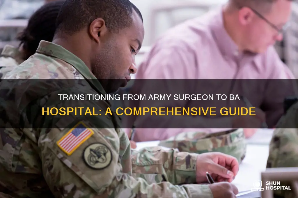 how does an army surgeontransfer to a ba hospital