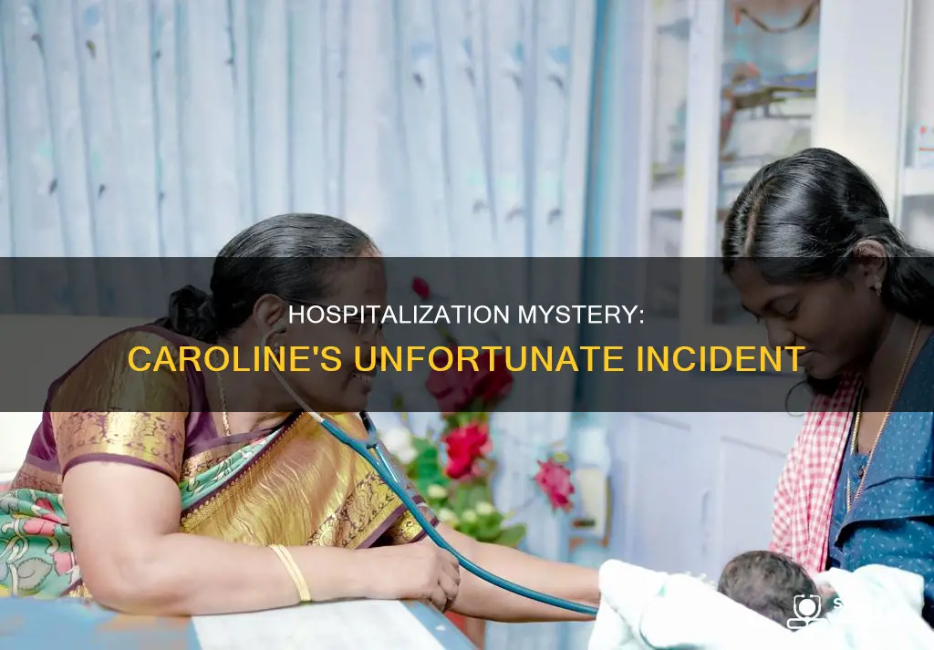 how does caroline end up in hospital
