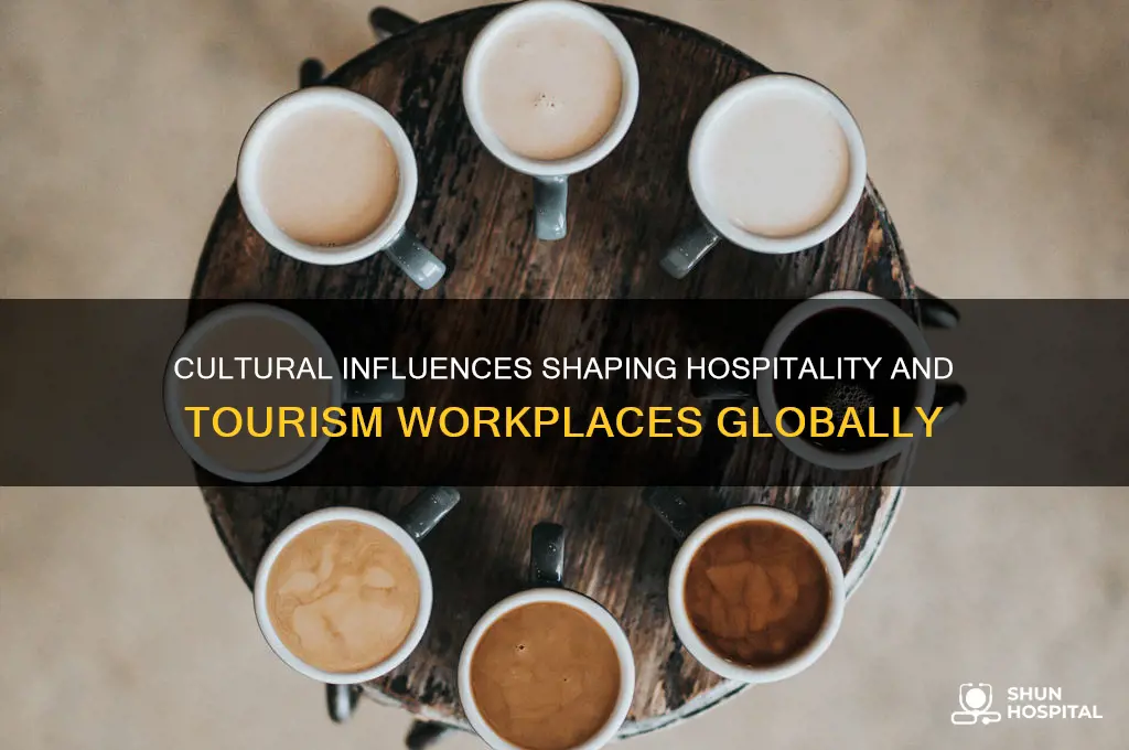 how does culture impact the hospitality and tourism workplace