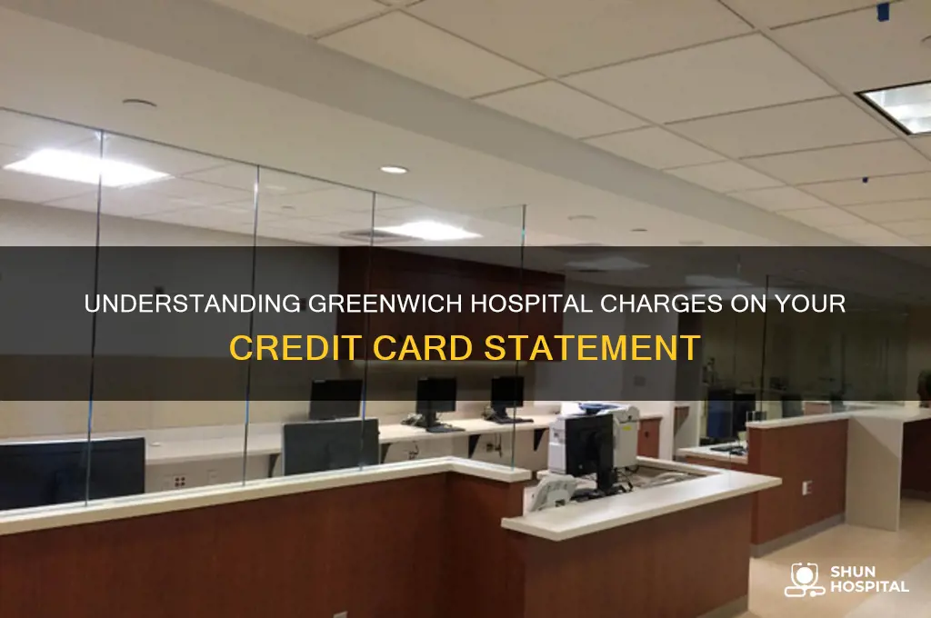 how does greenwich hospital carges show on credit card