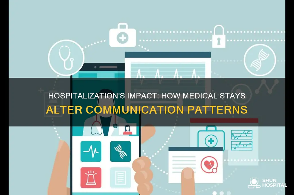 how does hospitalization affect communication