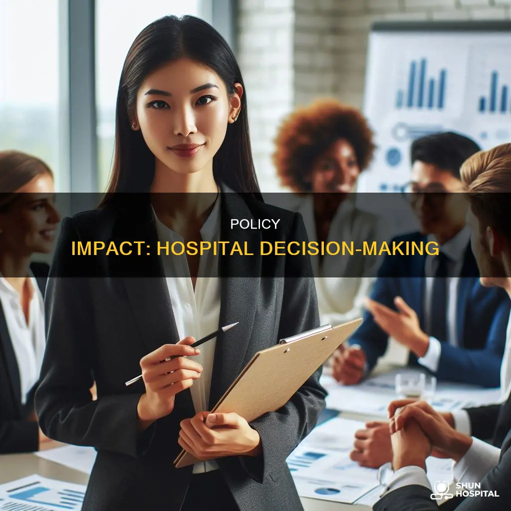 how does policy influence decisions in hospital