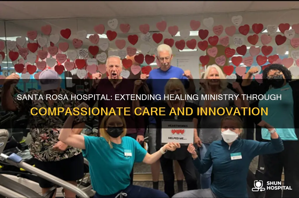 how does santa rosa hospital extend the healing ministry