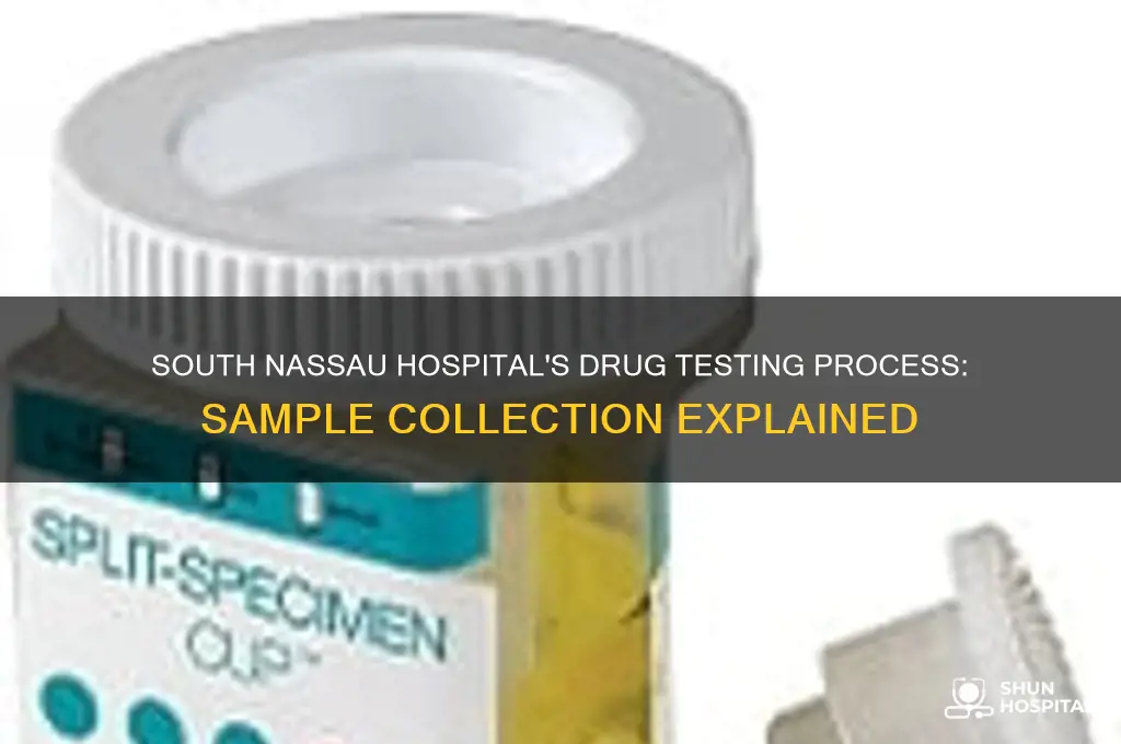how does south nassau hospital obtain drug test samples