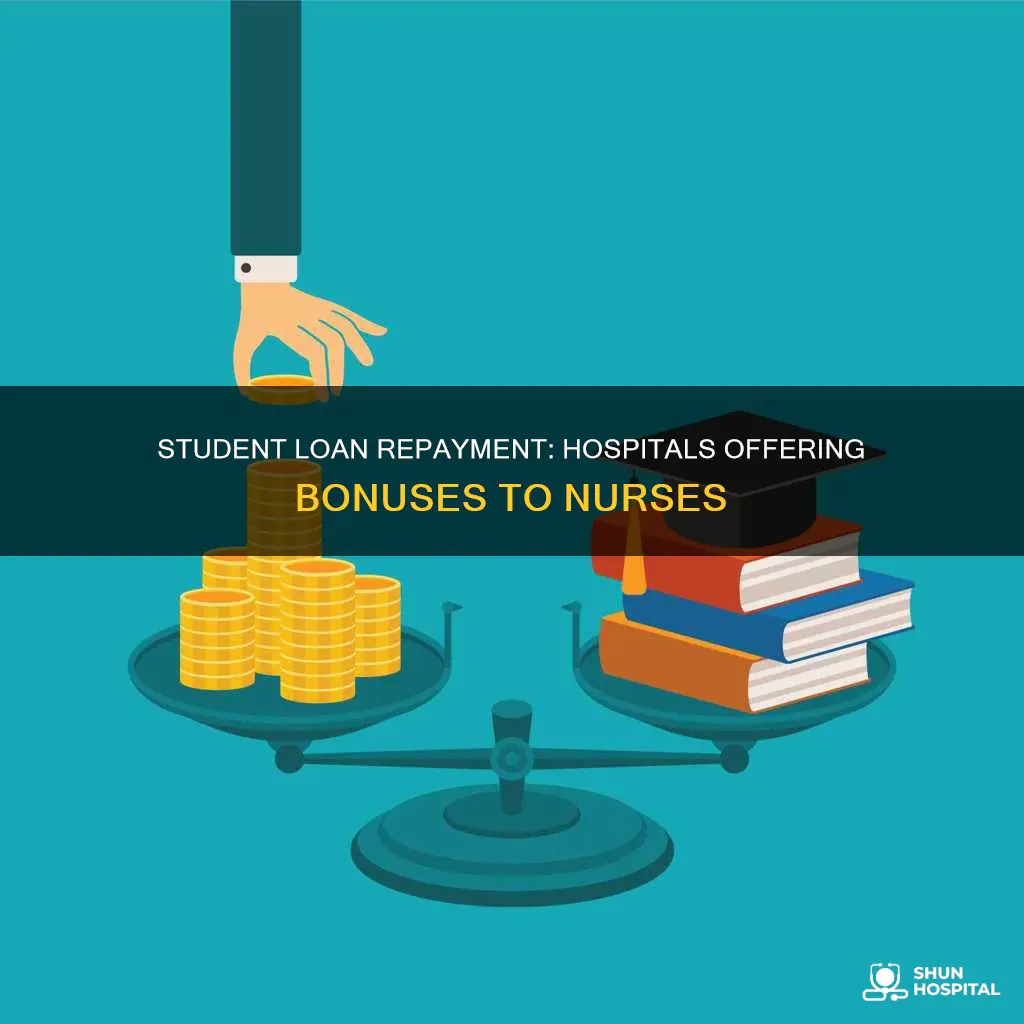 how does student loan repayment hospital bonus