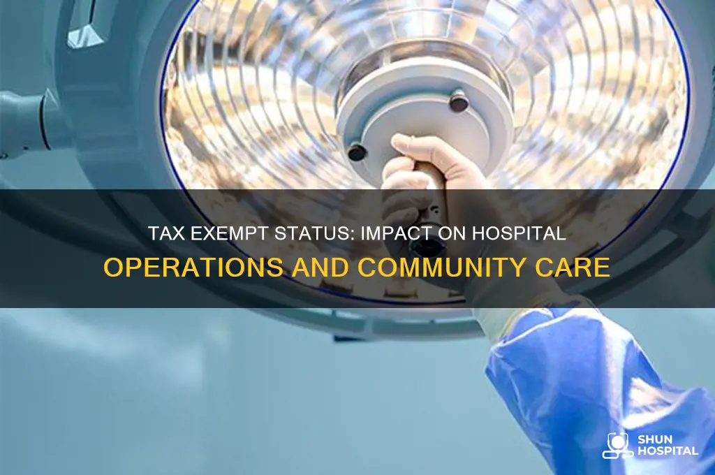 how does tax exempt status affect how hospitals function