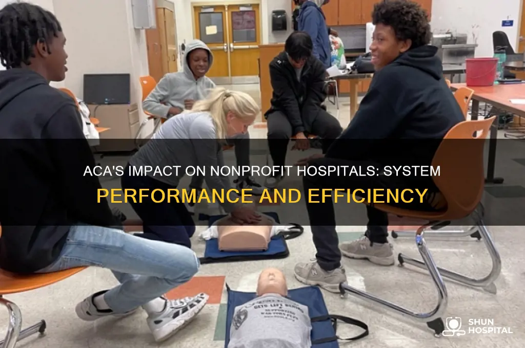 how does the aca affect system performance of nonprofit hospitals