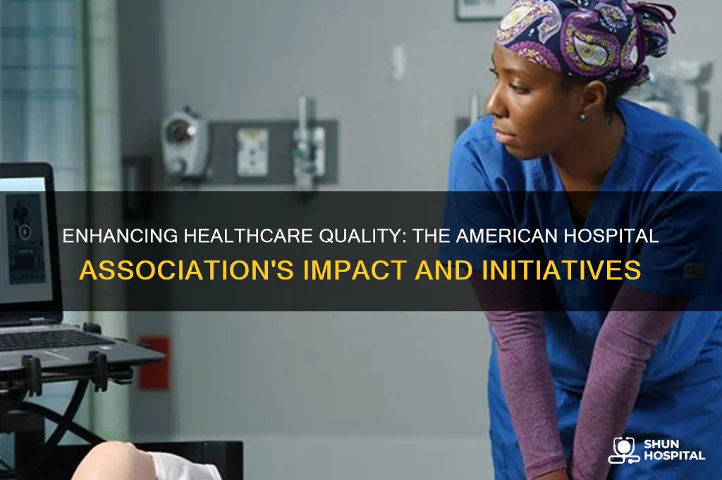 how does the american hospital association improve healthcare quality