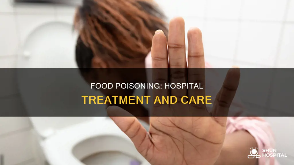 how does the hospital treat food poisoning