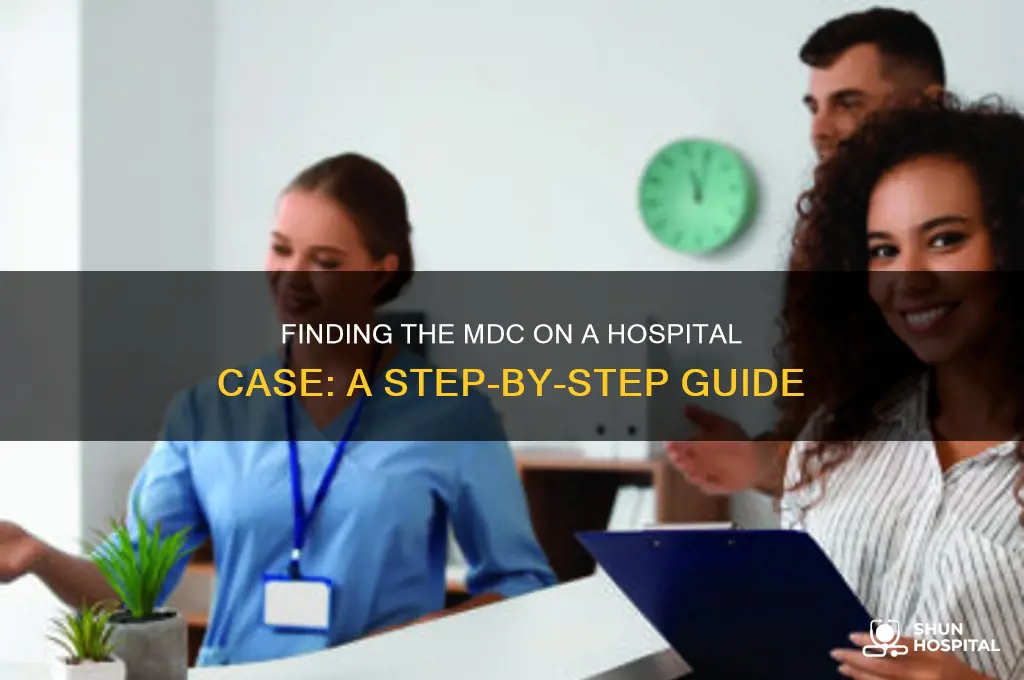 how doy ou find the mdc on a hospital case