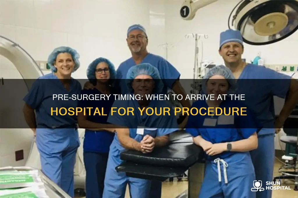 how early do you arrive at the hospital before surgery