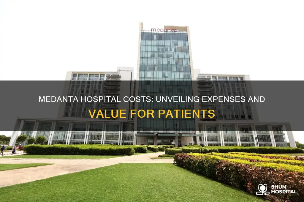 how expensive is medanta hospital