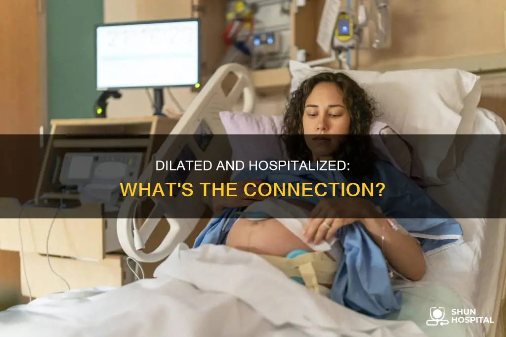 how far dilated before admitted to hospital