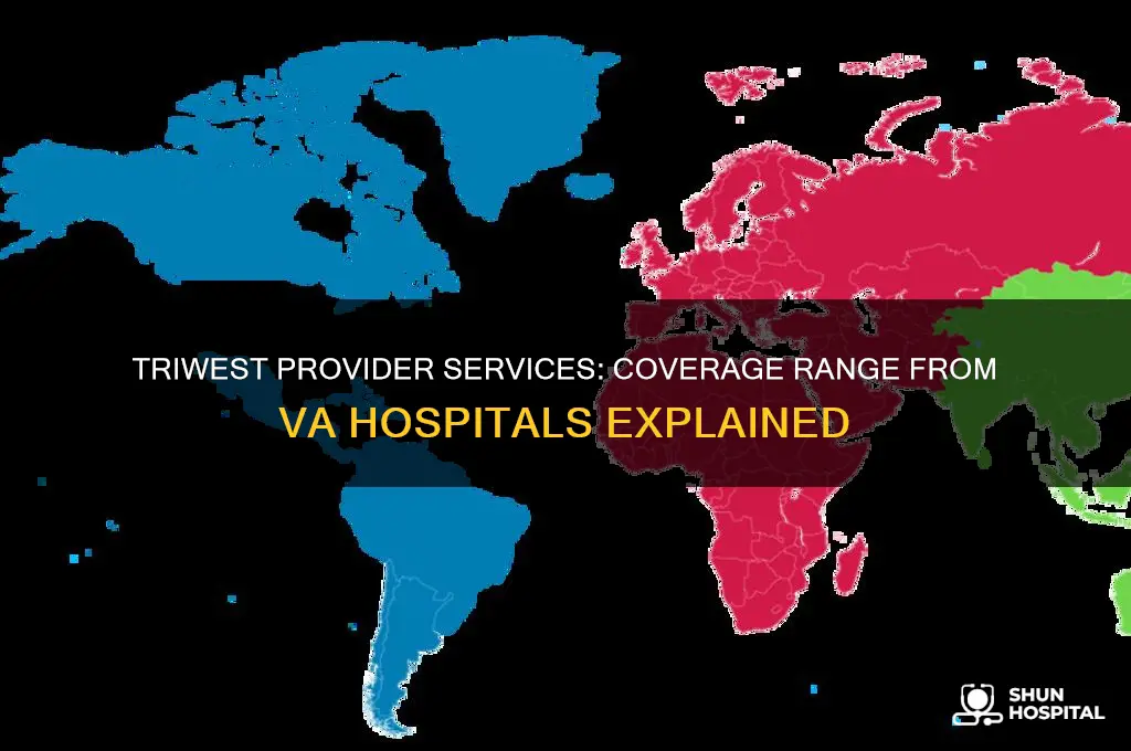 how far does triwest provider services from va hospital