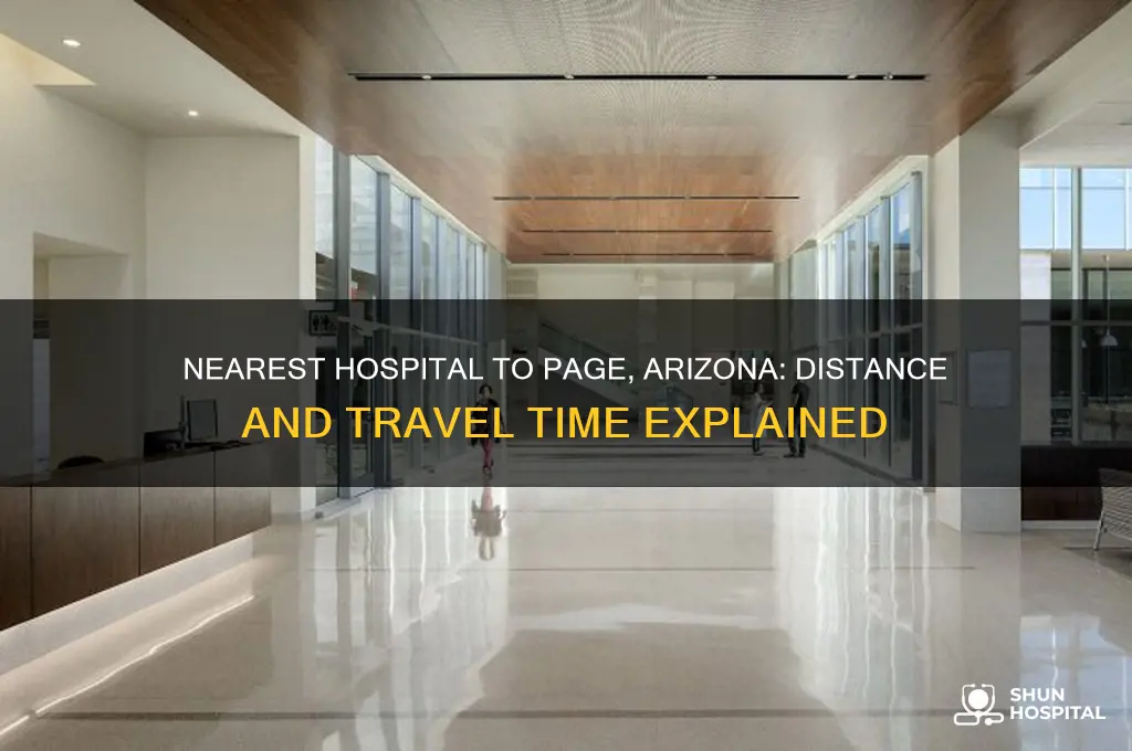 how far from page arizona is the nearest hospital