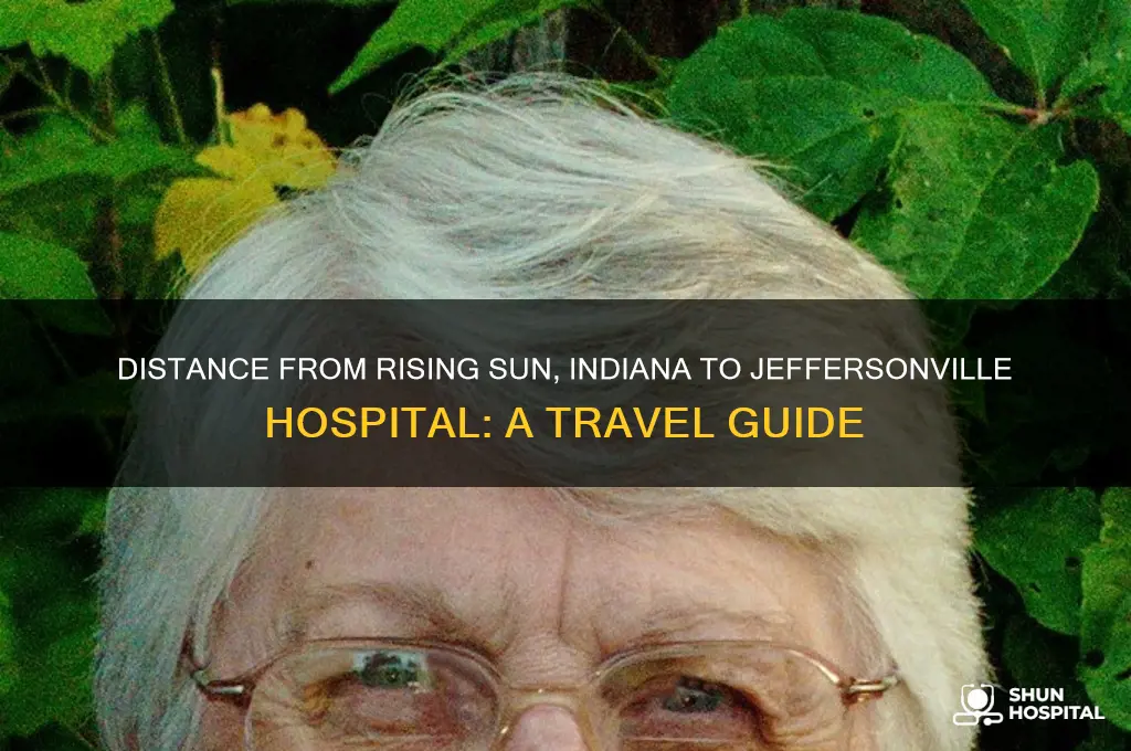 how far from rising sun indiana to jeffersonville hospita