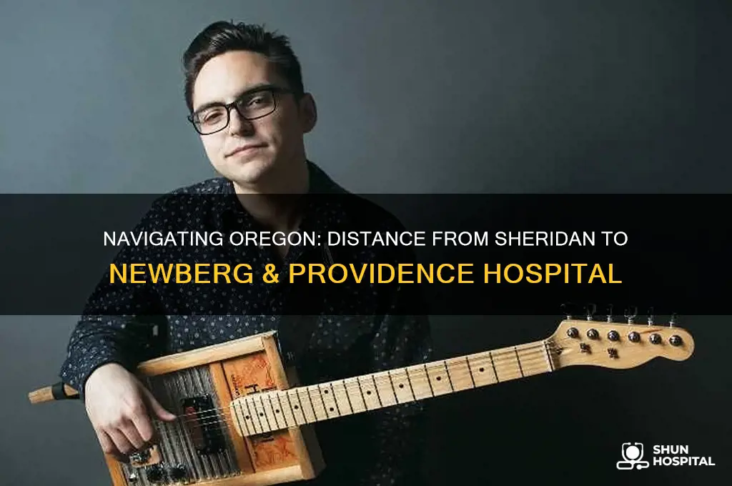 how far from sheridan or to newberg or providence hospital