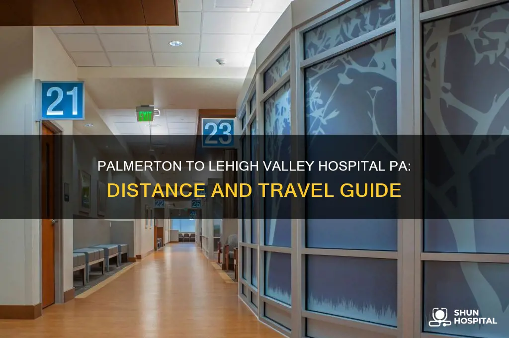 how far inbetween palmerton and lehigh valley hospital in pa