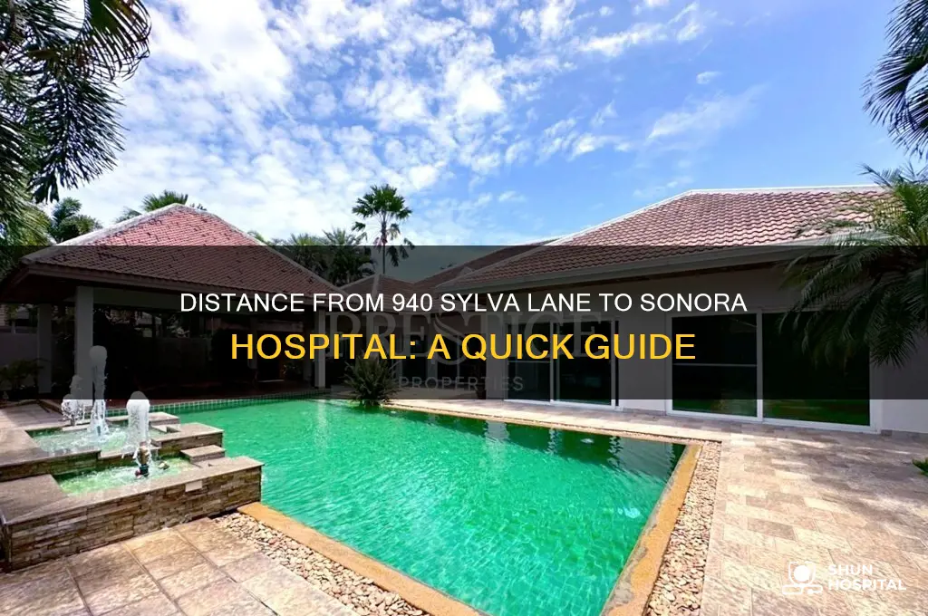 how far is 940 sylva lane from sonora hospital