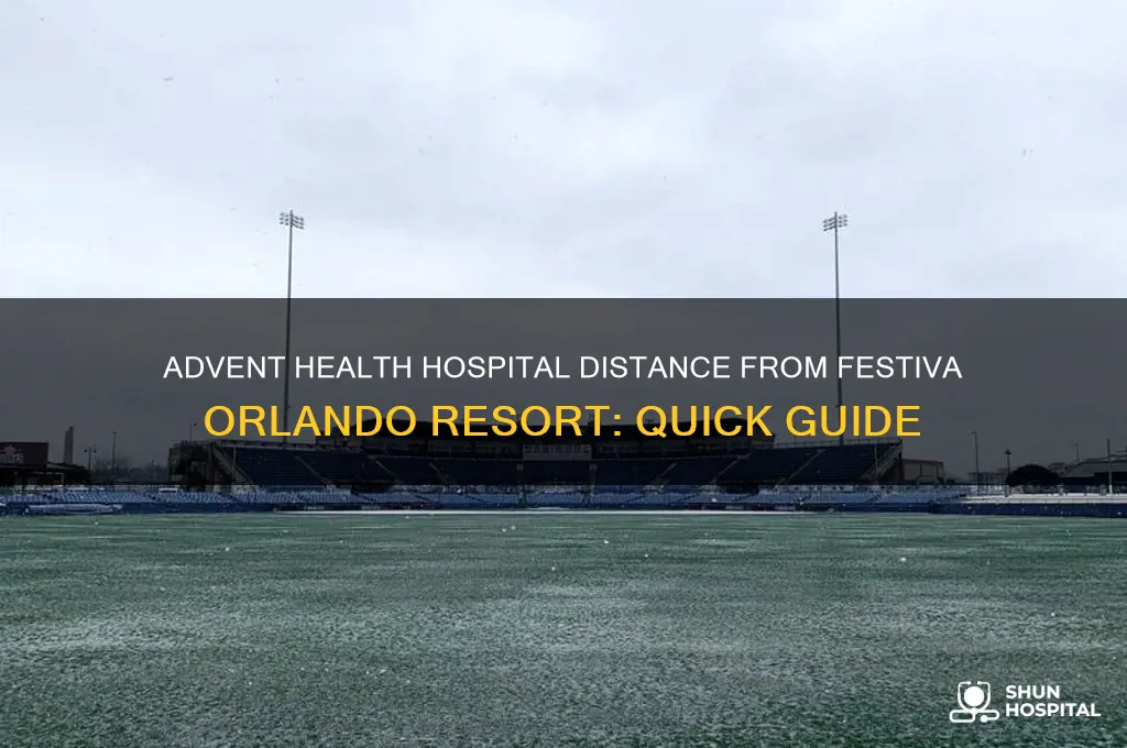 how far is advent health hospital from festiva orlando resort