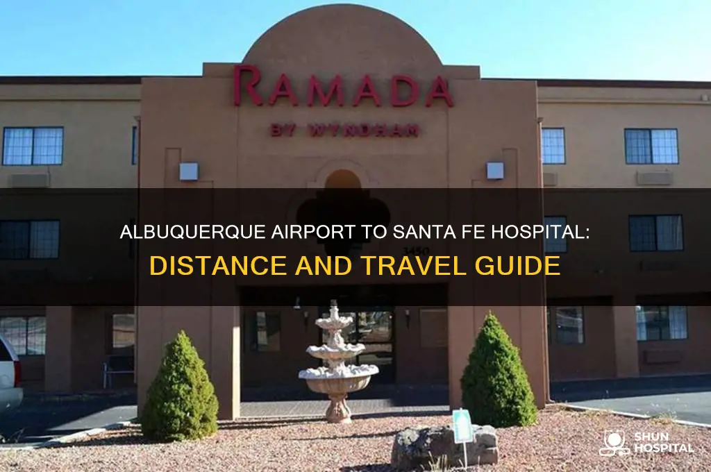 how far is albuquerque airport from santa fe hospital