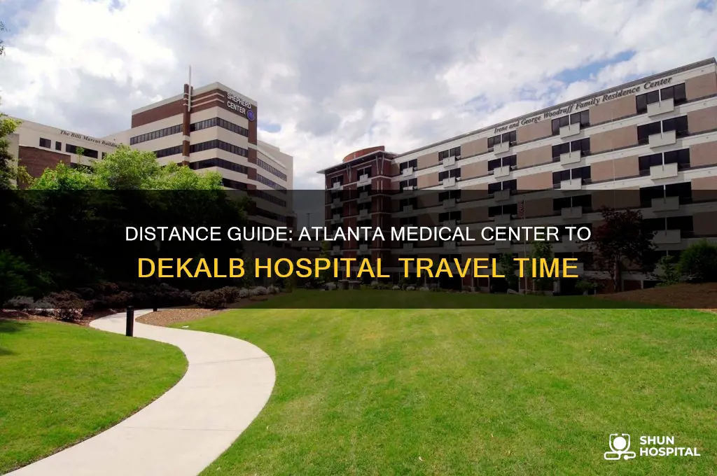 how far is atlanta medical center from dekalb hospital