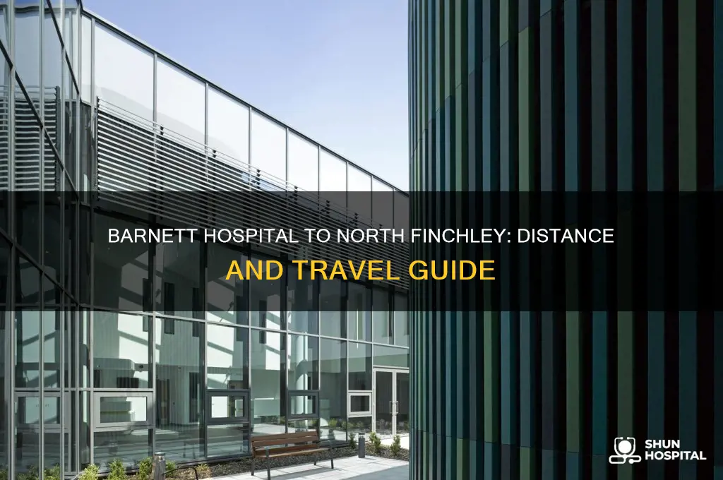 how far is barnett hospital from north finchley in london