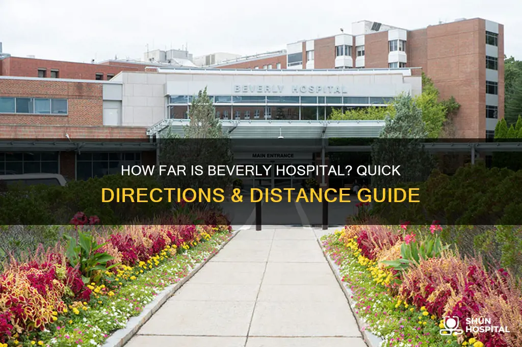 how far is berverly hospital