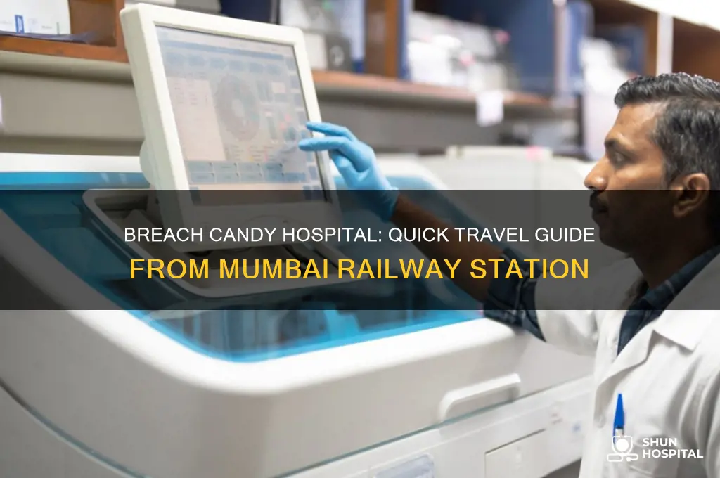 how far is breach candy hospital from railway station