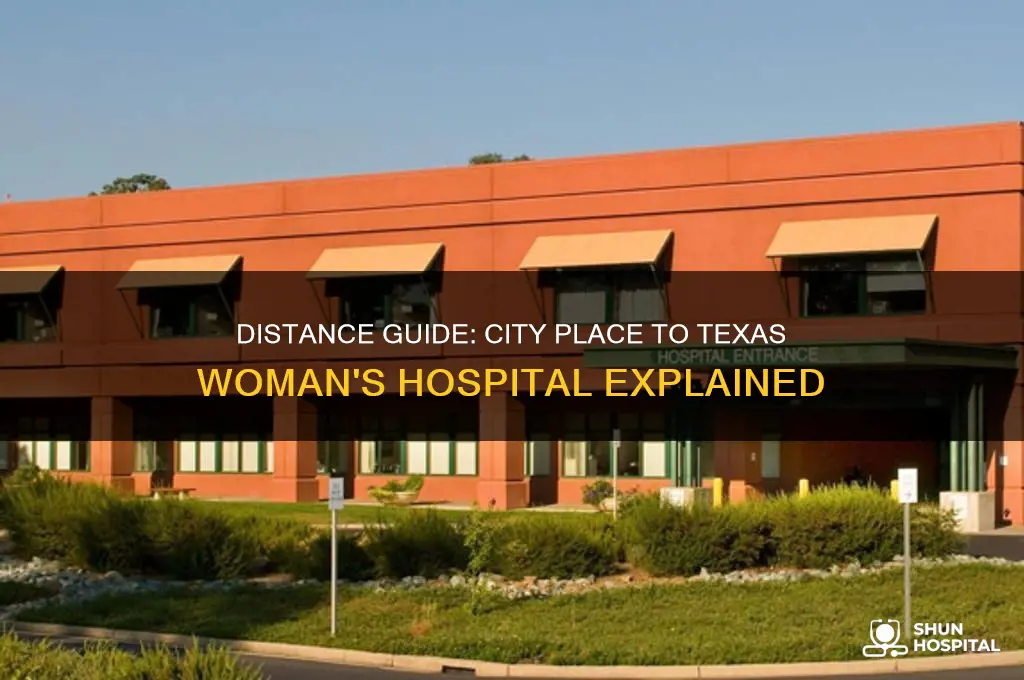how far is city place from the texas woman