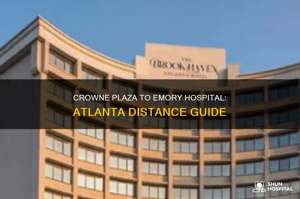how far is crowne plaza to emory hospital in atlanta