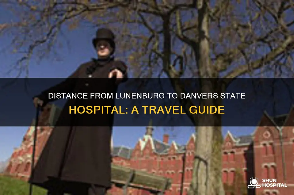 how far is danvers state hospital from lunenburg massachusetts